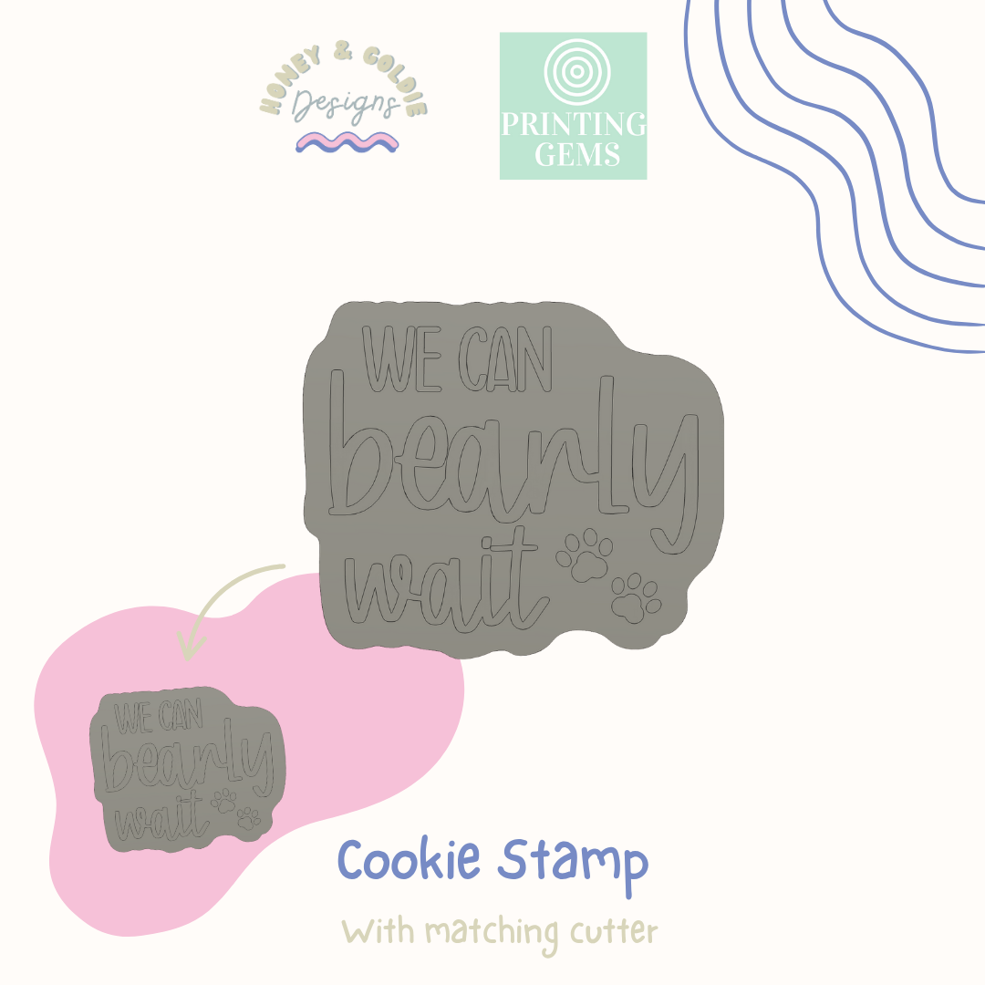 We can bearly wait raised cookie stamp and matching cutter by Honey & Goldie